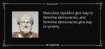 quote-masculine-republics-give-way-to-feminine-democracies-and-feminine-democracies-give-way-a...jpg