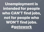 message-unemployment-intended-people-cant-find-jobs-not-wont.jpg