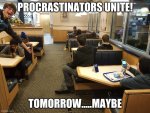procrastinators unite.jpg