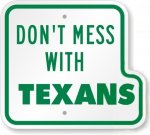 Dont-Mess-with-Texas-Sign-K-9811-2.jpg
