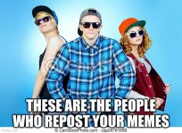 people who repost your memes.jpeg