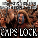 they'll never take our caps lock.png