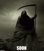 Reaper says Soon.jpg